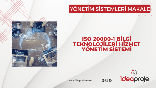 ISO 20000-1 Bilgi Teknolojileri Hizmet Yönetim Sistemi