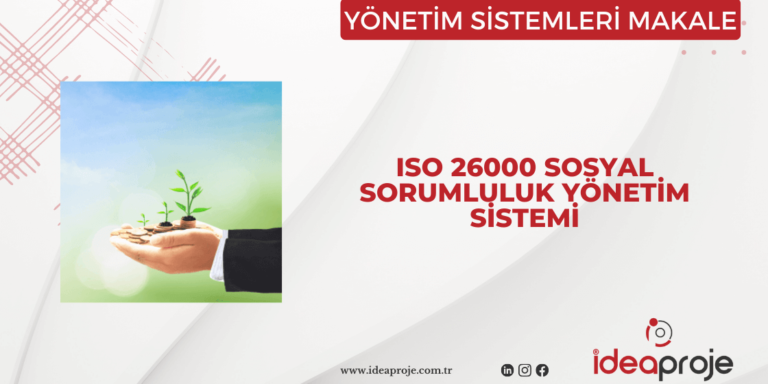 ISO 26000 Sosyal Sorumluluk Yönetim Sistemi