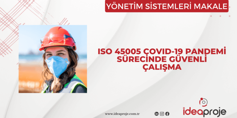 ISO-45005-COVID19-Pandemi-Surecinde-Guvenli-Calisma