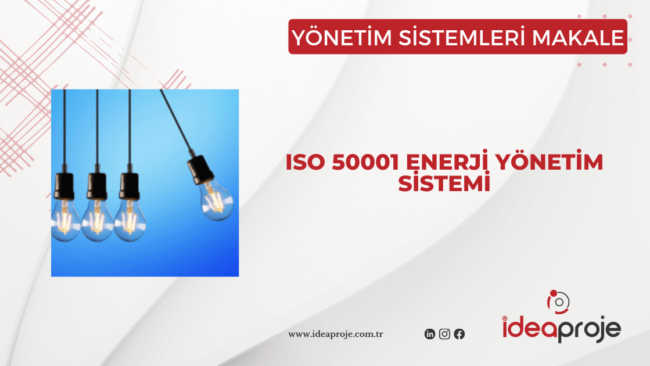 ISO 50001 Enerji Yönetim Sistemi 50001 danışmanlığı
