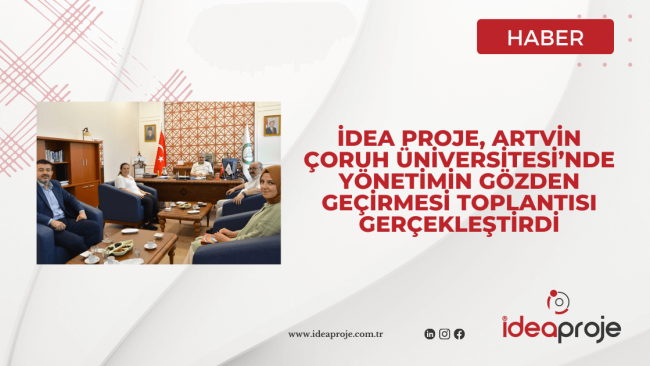 İdea Proje, Artvin Çoruh Üniversitesi’nde Yönetimin Gözden Geçirmesi Toplantısı Gerçekleştirdi İdea Proje, Artvin Çoruh Üniversitesi’nde Yönetimin Gözden Geçirmesi Toplantısı Gerçekleştirdi