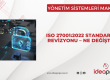 25 Ekim 2022’de yeni ISO/IEC 27001:2022 – Bilgi Güvenliği, Siber Güvenlik ve Gizlilik Koruması – Bilgi Güvenliği Yönetim Sistemleri – yayınlandı.