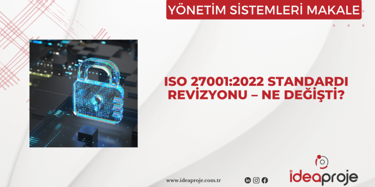 ISO/IEC 27001:2022 – Bilgi Güvenliği, Siber Güvenlik ve Gizlilik Koruması – Bilgi Güvenliği Yönetim Sistemleri 25 Ekim 2022’de yeni ISO/IEC 27001:2022 – Bilgi Güvenliği, Siber Güvenlik ve Gizlilik Koruması – Bilgi Güvenliği Yönetim Sistemleri – yayınlandı.